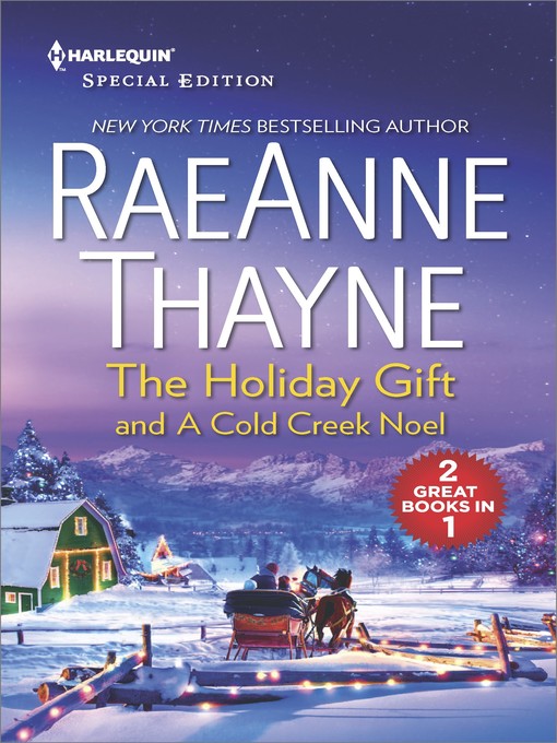 Title details for The Holiday Gift & A Cold Creek Noel by RaeAnne Thayne - Available